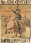 EUGÈNE GRASSET (1841-1917). THE JUNE CENTURY / NAPOLEON IN EGYPT. 1895. 19x13 inches, 49x35 cm. The Century Co., New York.